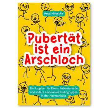 Pubertät ist ein Arschloch